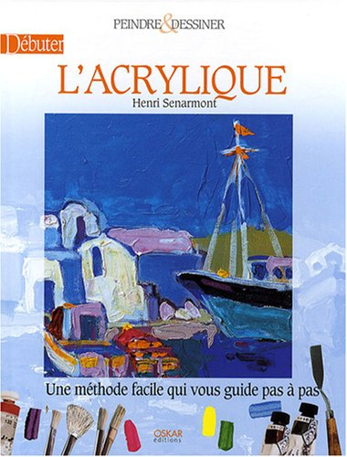 Débuter l'acrylique : une méthode facile qui vous guide pas à pas