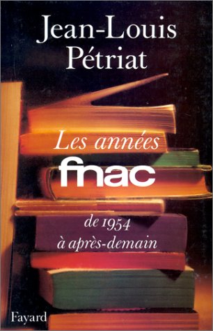 Les années Fnac : de 1954 à après-demain