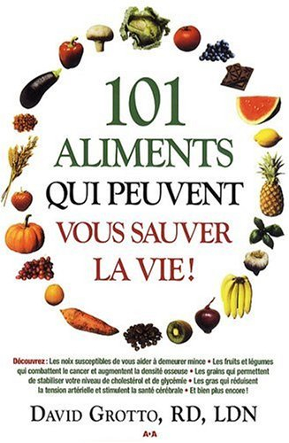 101 aliments qui peuvent vous sauver la vie!