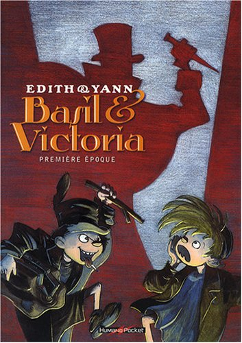 Basil & Victoria. Vol. 1. Première époque