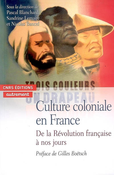 Culture coloniale en France : de la Révolution française à nos jours