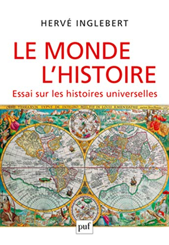 Le monde, l'histoire : essai sur les histoires universelles