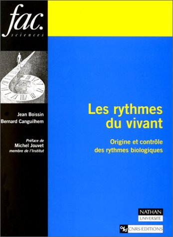 Les rythmes du vivant : nature, origine et contrôle des rythmes biologiques
