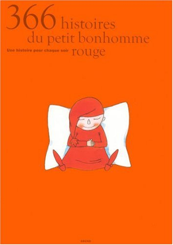 366 histoires du petit bonhomme rouge