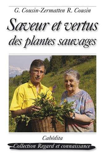 Saveur et vertus des plantes sauvages : recettes et teintures
