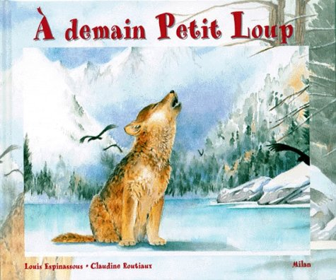 A demain petit loup. A demain petite ourse