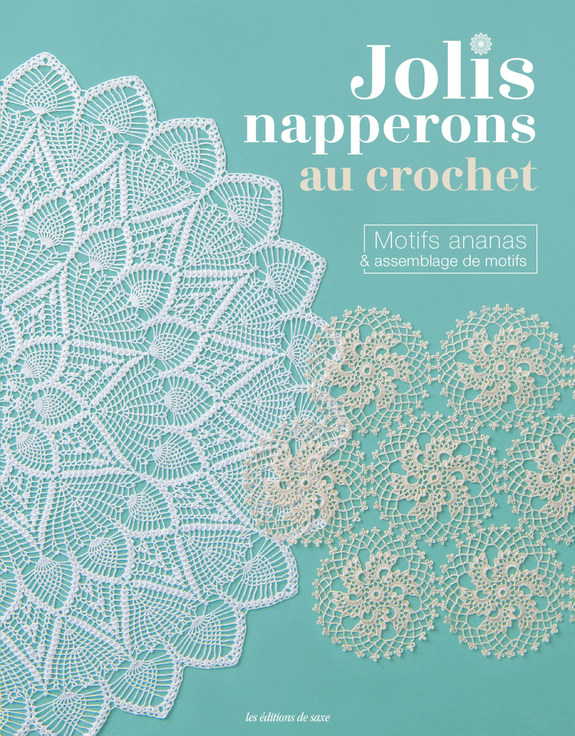 Jolis napperons au crochet : motifs ananas & assemblage de motifs