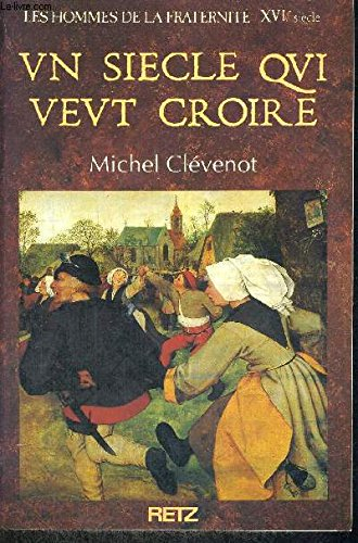 Les Hommes de la fraternité. Vol. 8. Un Siècle qui veut croire