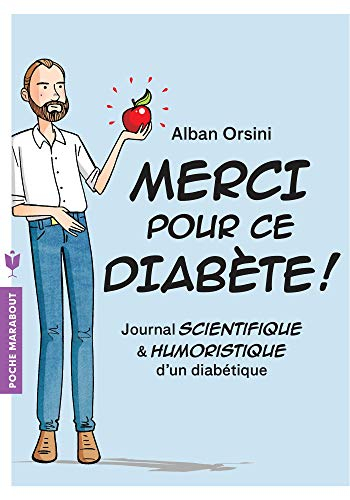 Merci pour ce diabète ! : journal scientifique et humoristique d'un diabétique