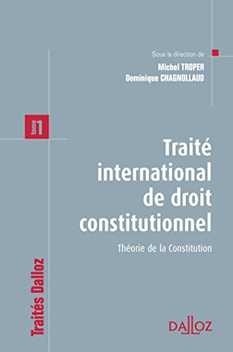 Traité international de droit constitutionnel. Vol. 1. Théorie de la Constitution