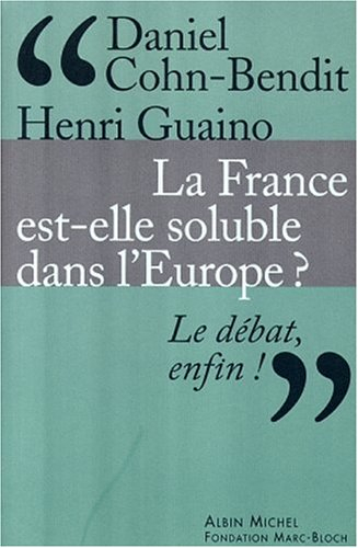 La France est-elle soluble dans l'Europe ?