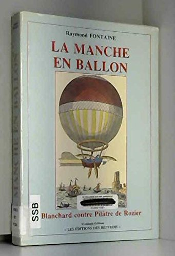 La Manche en ballon : Pilatre de Rozier contre Blanchard