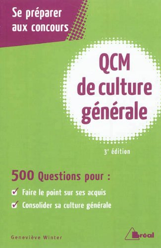 QCM de culture générale : 500 questions pour faire le point sur ses acquis, consolider sa culture gé
