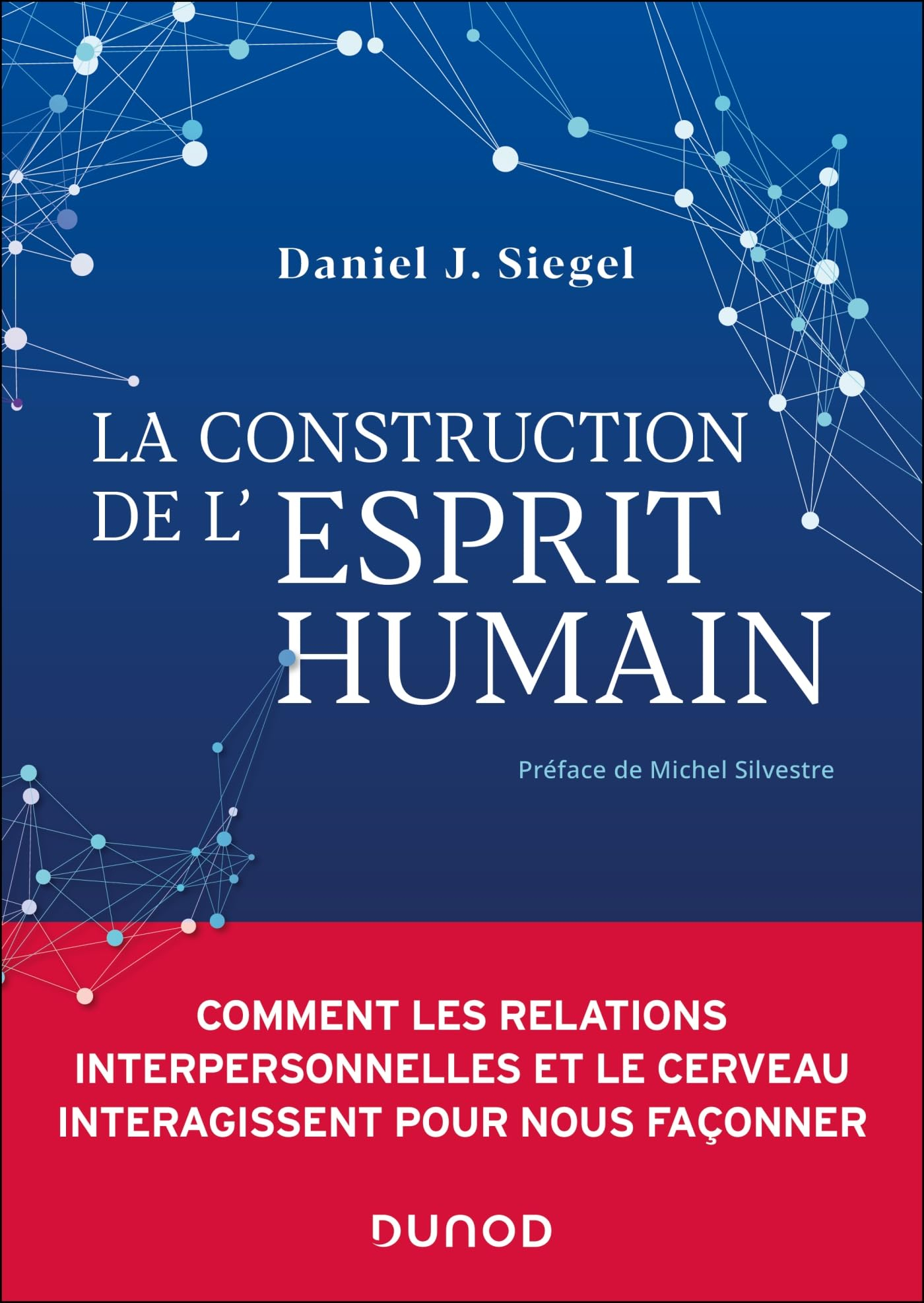 La construction de l'esprit humain : comment les relations interpersonnelles et le cerveau interagis