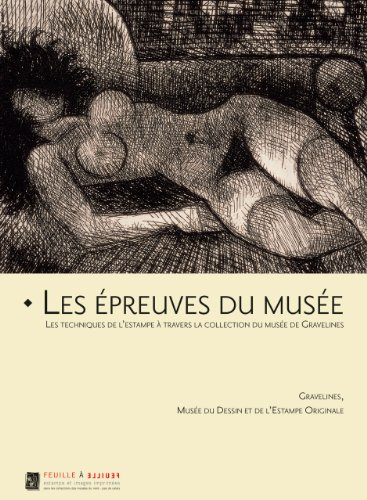 Les épreuves du musée : les techniques de l'estampe à travers la collection du musée de Gravelines