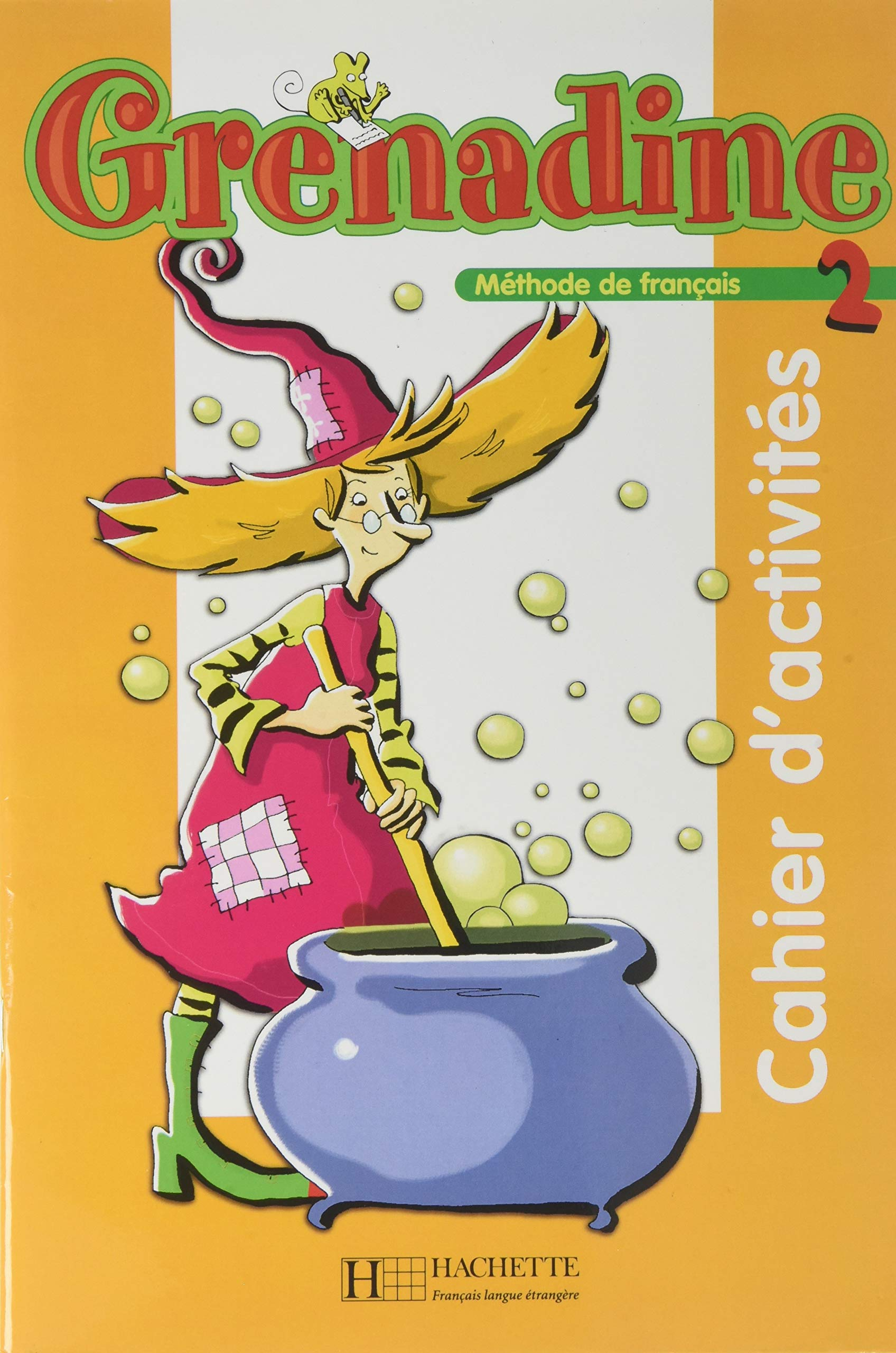 Grenadine, méthode de français pour les enfants 2 : cahier d'activités