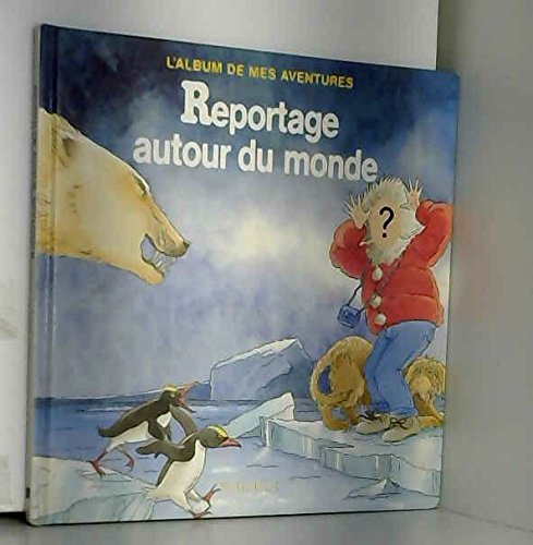 Reportage autour du monde