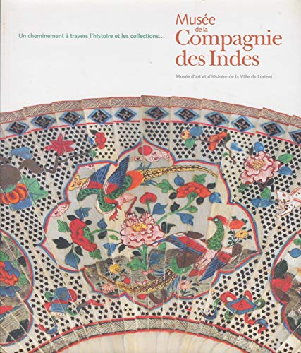 Musée de la Compagnie des Indes, musée d'art et d'histoire de la Ville de Lorient : Un cheminement à