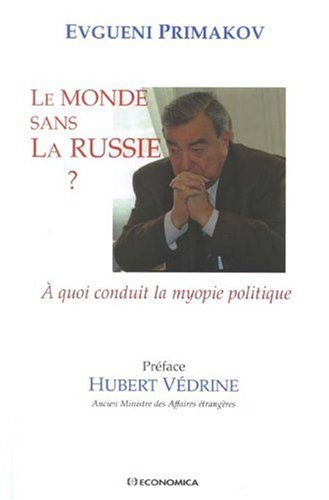 Le monde sans la Russie ? : à quoi conduit la myopie politique