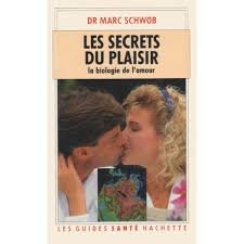 Les secrets du plaisir : la biologie de l'amour