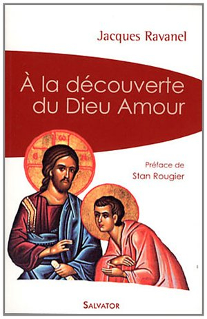 A la découverte du Dieu amour