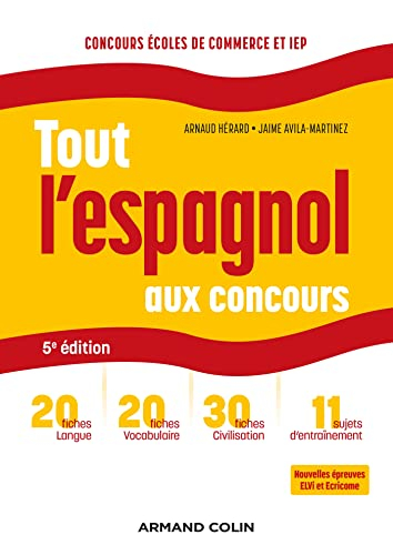 Tout l'espagnol aux concours : concours écoles de commerce et IEP : nouvelles épreuves ELVi et Ecric
