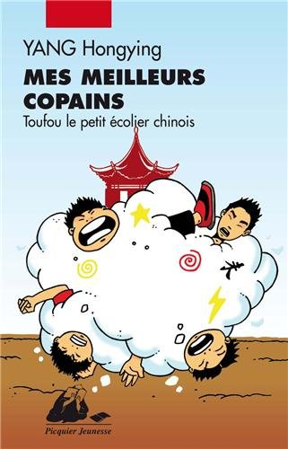 Toufou le petit écolier chinois. Mes meilleurs copains