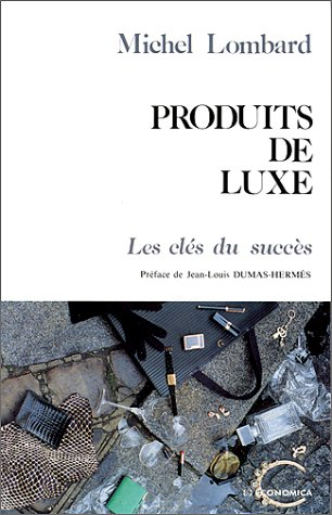 Produits de luxe : les clés du succès