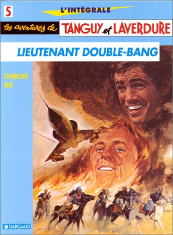 l'intégrale tanguy et laverdure, tome 5 : lieutenant double bang