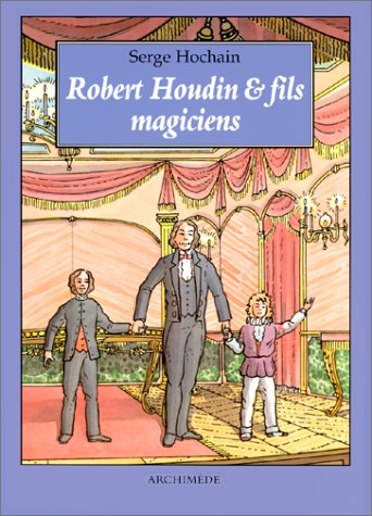 Robert Houdin et fils, magiciens