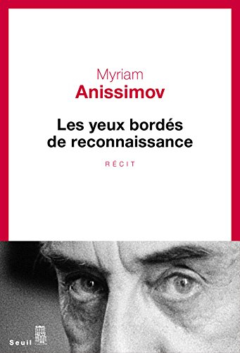 Les yeux bordés de reconnaissance : récit