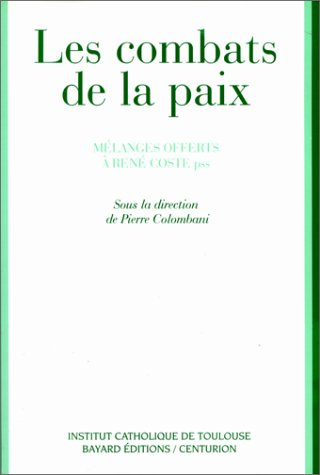 Les combats de la paix : mélanges offerts à René Coste