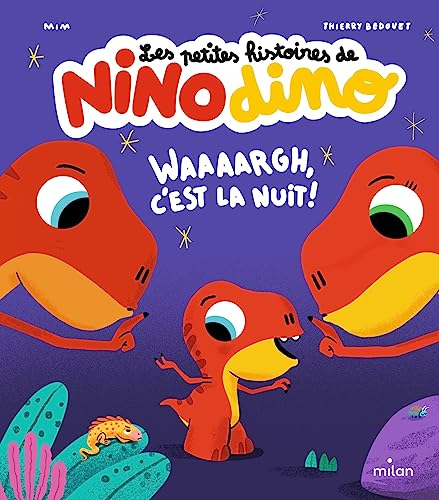 Les petites histoires de Nino dino. Waaaargh, c'est la nuit !