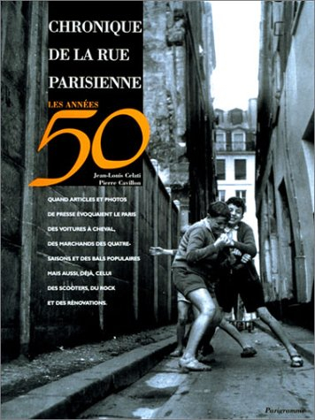 Chronique de la rue parisienne. Les années 50