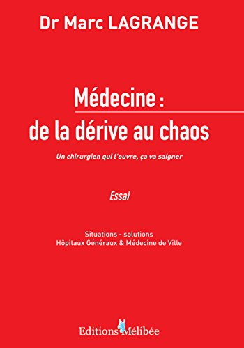 medecine : de la derive au chaos