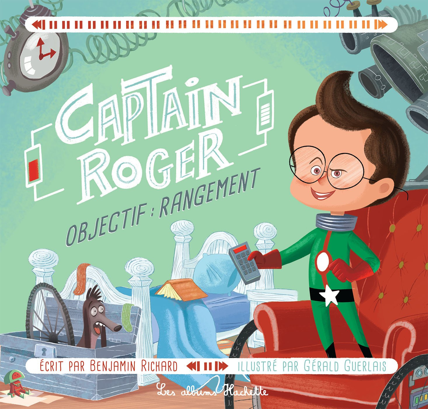 Captain Roger. Vol. 3. Objectif : rangement
