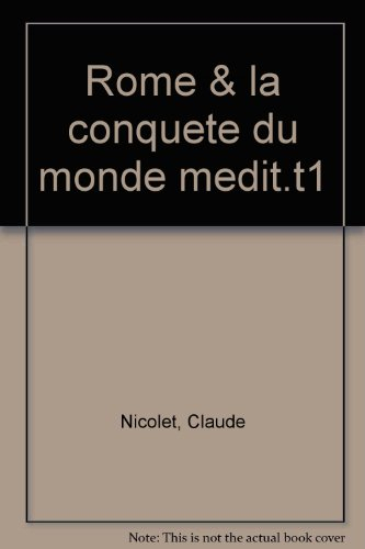 Rome et la conquête du monde méditerranéen : 264-27 av. J.-C.. Vol. 1. Les Structures de l'Italie ro