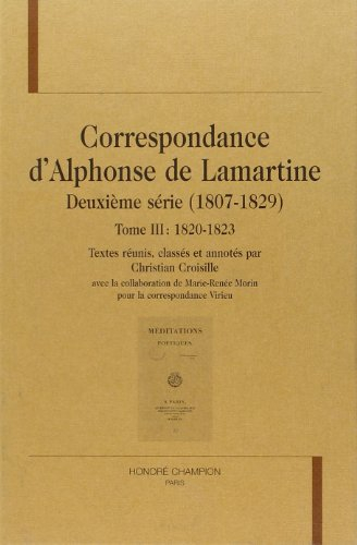 Correspondance d'Alphonse de Lamartine : deuxième série (1807-1829). Vol. 3. 1820-1823