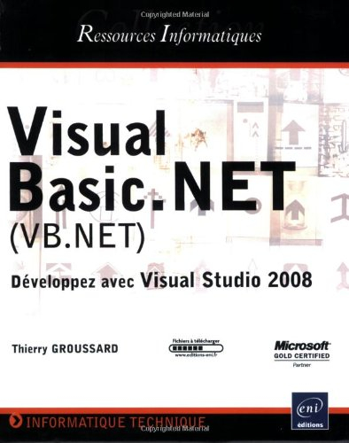 Visual Basic.Net (VB.Net) : développez avec Visual Studio 2008