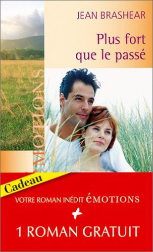 Plus fort que le passé. Une deuxième vie