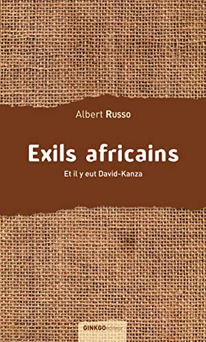Exils africains : et il y eut David-Kanza