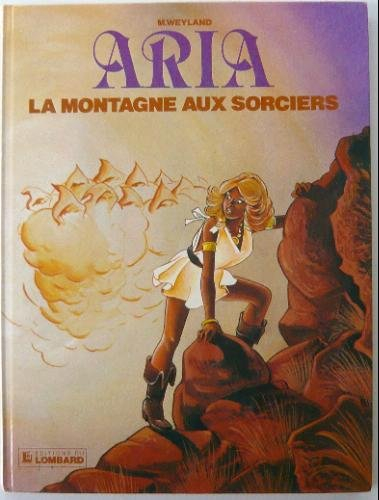 Aria. Vol. 2. La montagne aux sorciers
