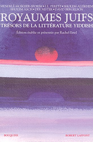 Royaumes juifs : trésors de la littérature yiddish. Vol. 1