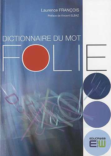 Dictionnaire du mot folie