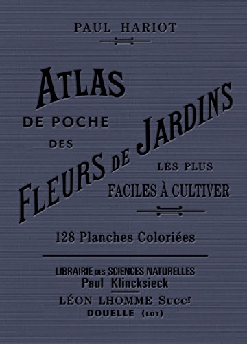 Atlas de poche des fleurs de jardins les plus faciles à cultiver
