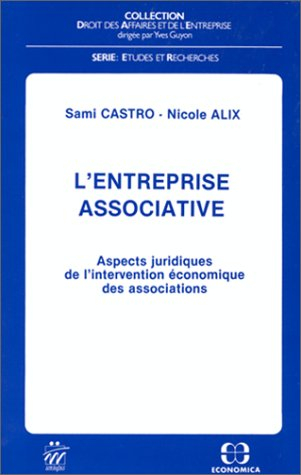 L'Entreprise associative : aspects juridiques de l'intervention économique des associations