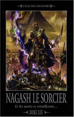 L'avènement de Nagash. Vol. 1. Nagash le sorcier : et les morts se réveilleront...