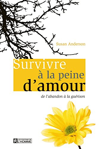 Survivre à la peine d'amour : de l'abandon à la guérison