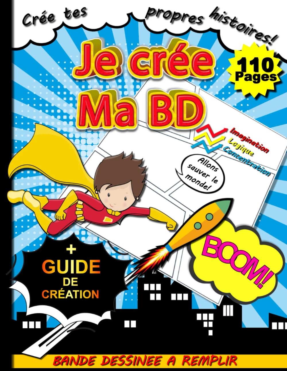 BD A FAIRE SOI MEME: Cahier de 110 Planches à Remplir pour Créer Sa Propre BD | Livre Conçu Spéciale
