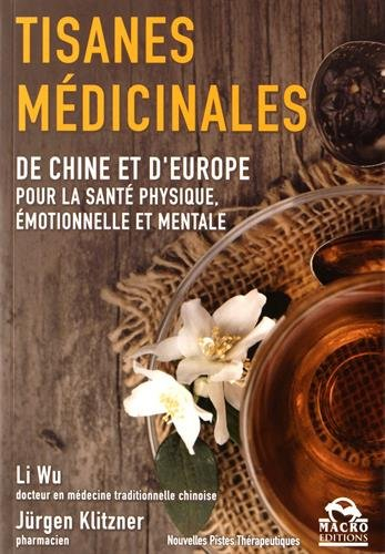 Tisanes médicinales : de Chine et d'Europe pour la santé physique, émotionnelle et mentale
